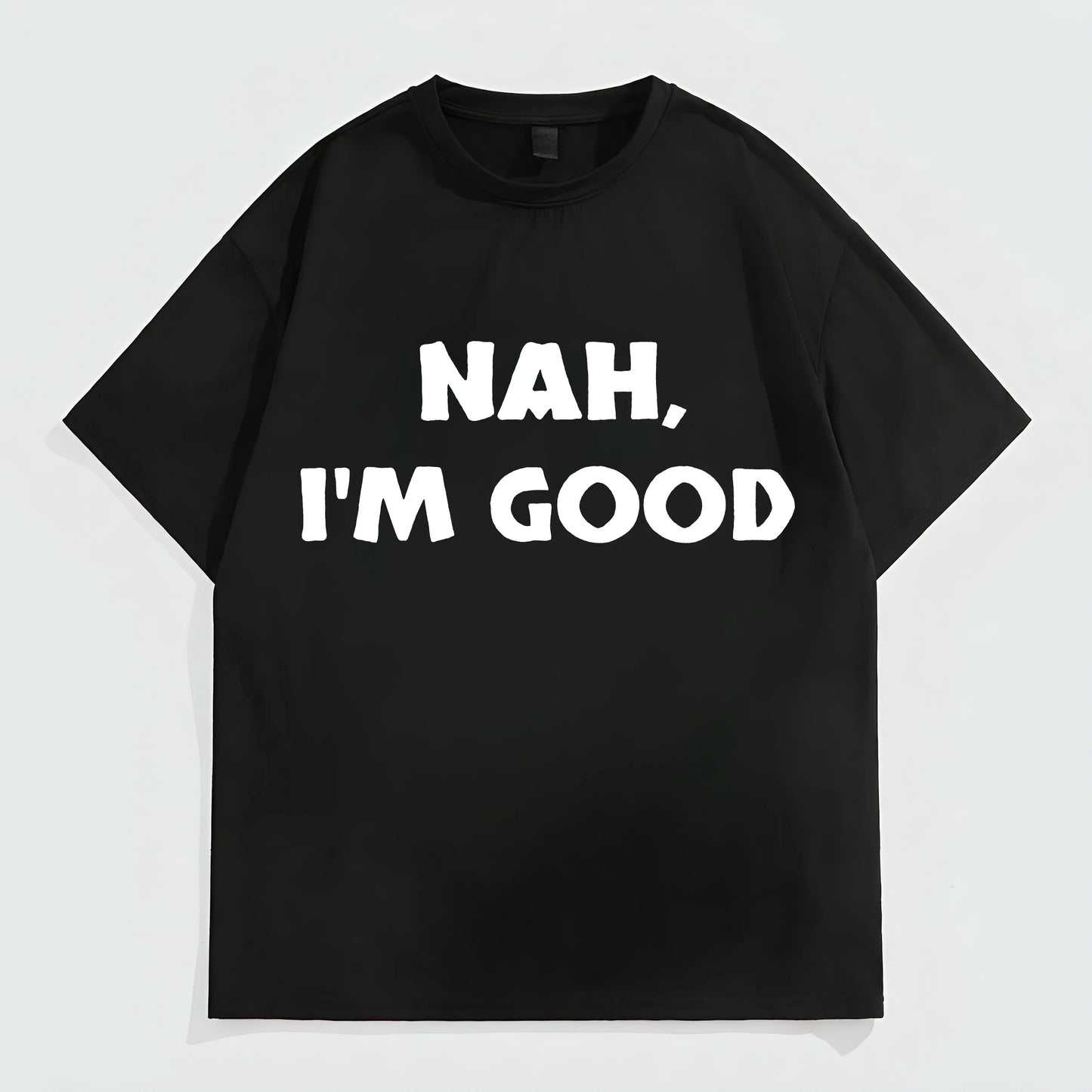 Black Short Sleeve T-Shirt with NAH, I'M GOOD Print for Casual Wear Graphic Tees Outfit