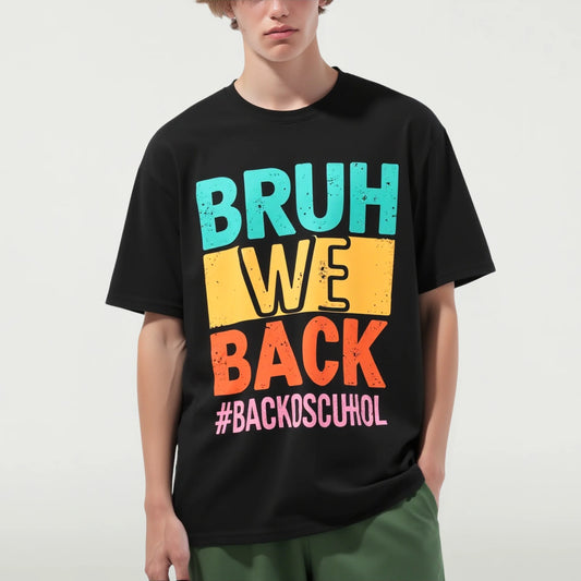 Men's Casual T-Shirt Colorful Text Print BRUH WE BACK Design for School and Daily Wear Graphic Tees Boutique