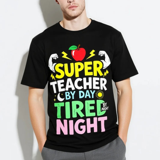 Black T Shirt Super Teacher by Day Tired by Night Text and Apple Lightning Graphic Design for School Teachers Daily Wear Graphic Tee For Summer 2025