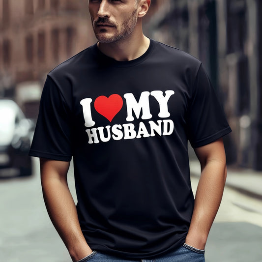 Fashion Graphic Tees For ManMen's Casual T Shirt I Love My Husband Print Valentine's Day Gift for Him
