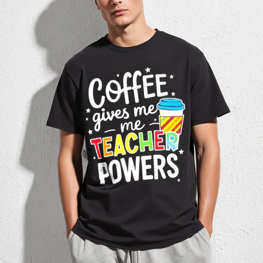 Men's Short Sleeve T Shirt Coffee Gives Me Teacher Powers Print Casual Daily Wear Graphic Tee For Summer 2025
