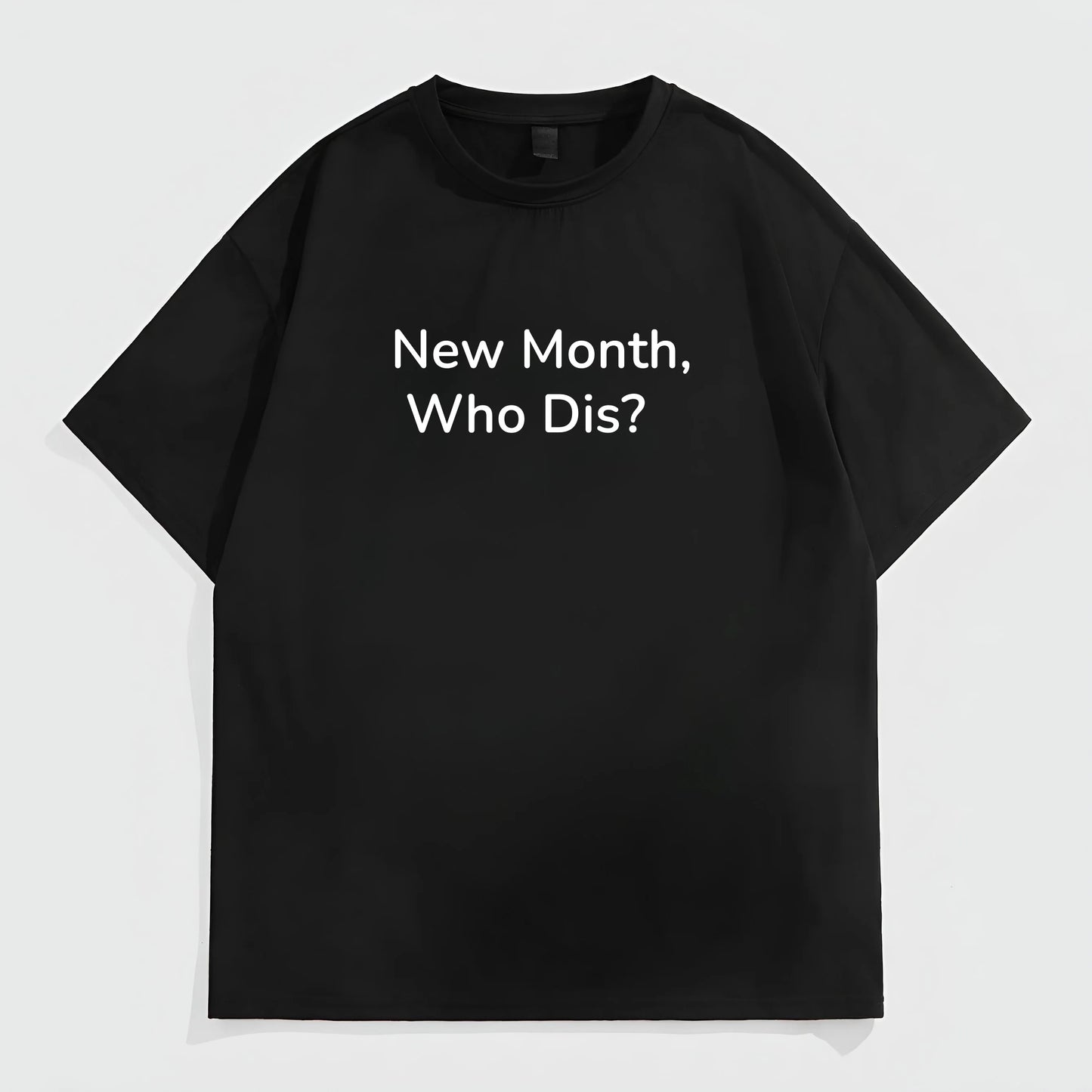 Black Short Sleeve T-Shirt New Month Who Dis Print Casual Daily Wear Trendy Tees For Men